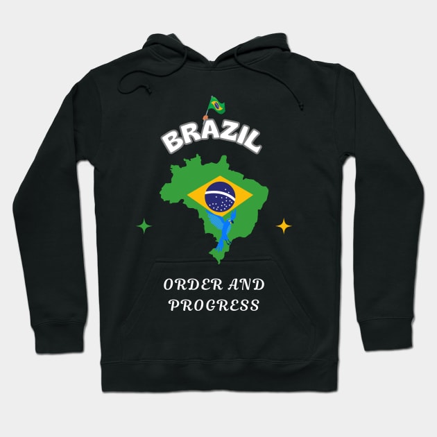 Brazilian Pride, Order and Progress Hoodie by Smartteeshop